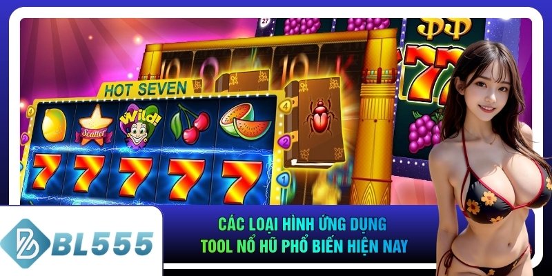 Các loại hình ứng dụng tool nổ hũ phổ biến hiện nay
