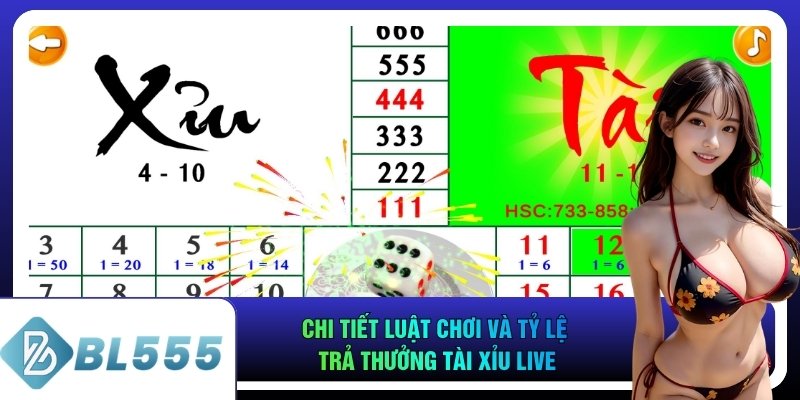 Chi tiết luật chơi và tỷ lệ trả thưởng tài xỉu live