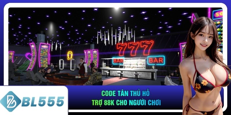 Code tân thủ hỗ trợ 88K cho người chơi