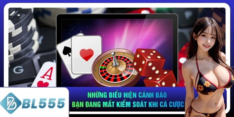 Những biểu hiện cảnh báo bạn đang mất kiểm soát khi cá cược